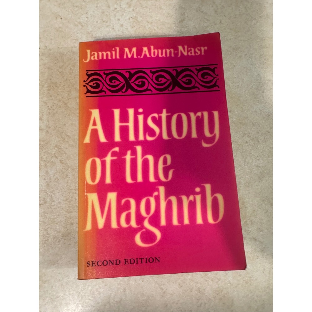 A History of the Maghrib Jamil M Abun-Nasr 2nd Edition Cambridge University